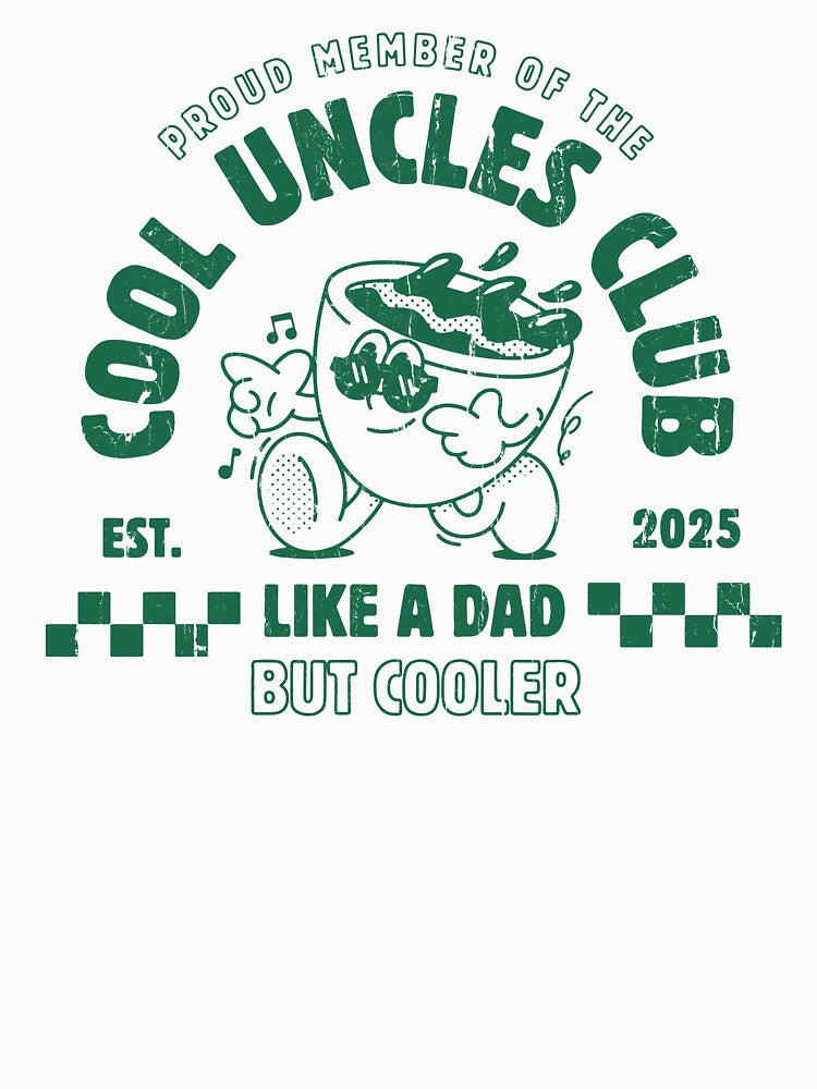 Proud Member Of The Cool Uncles Club by passantpossi