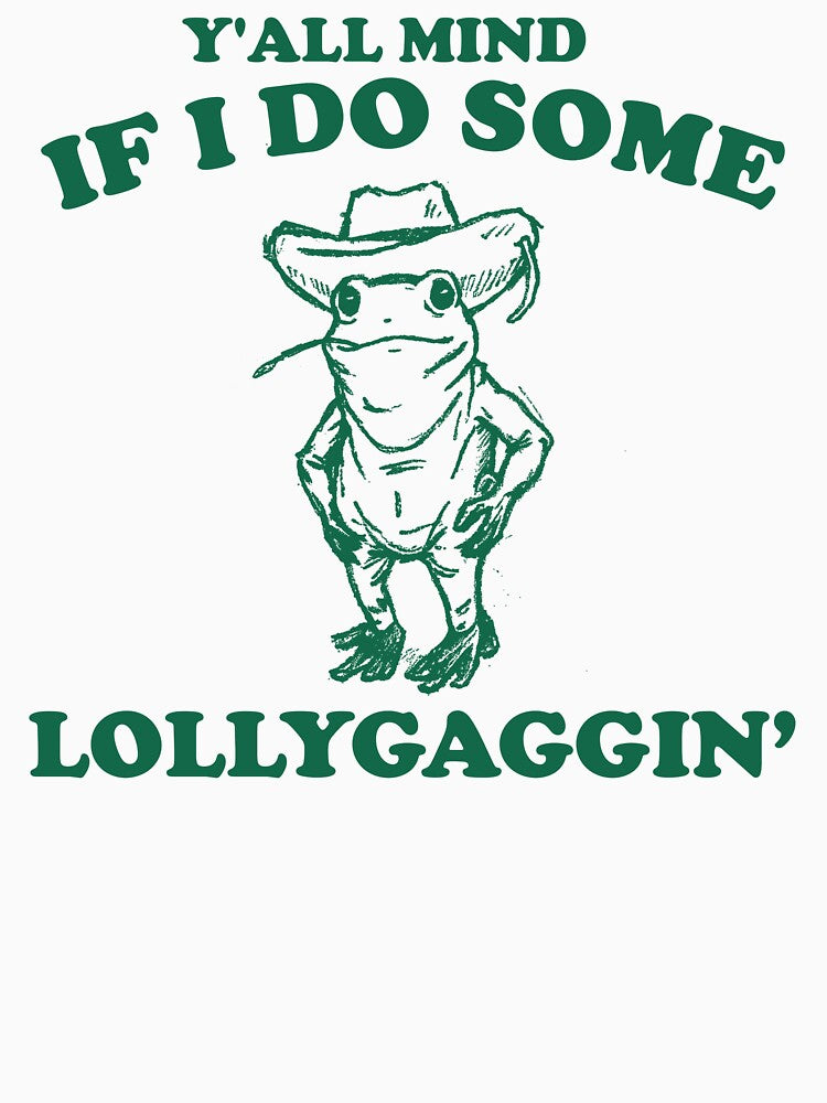 Y'all Mind If I Do Some Lollygagging Vintage Style Shirt, Retro Frog Shirt, Toad Shirt, Cute Froggy, Y2k by samidsou