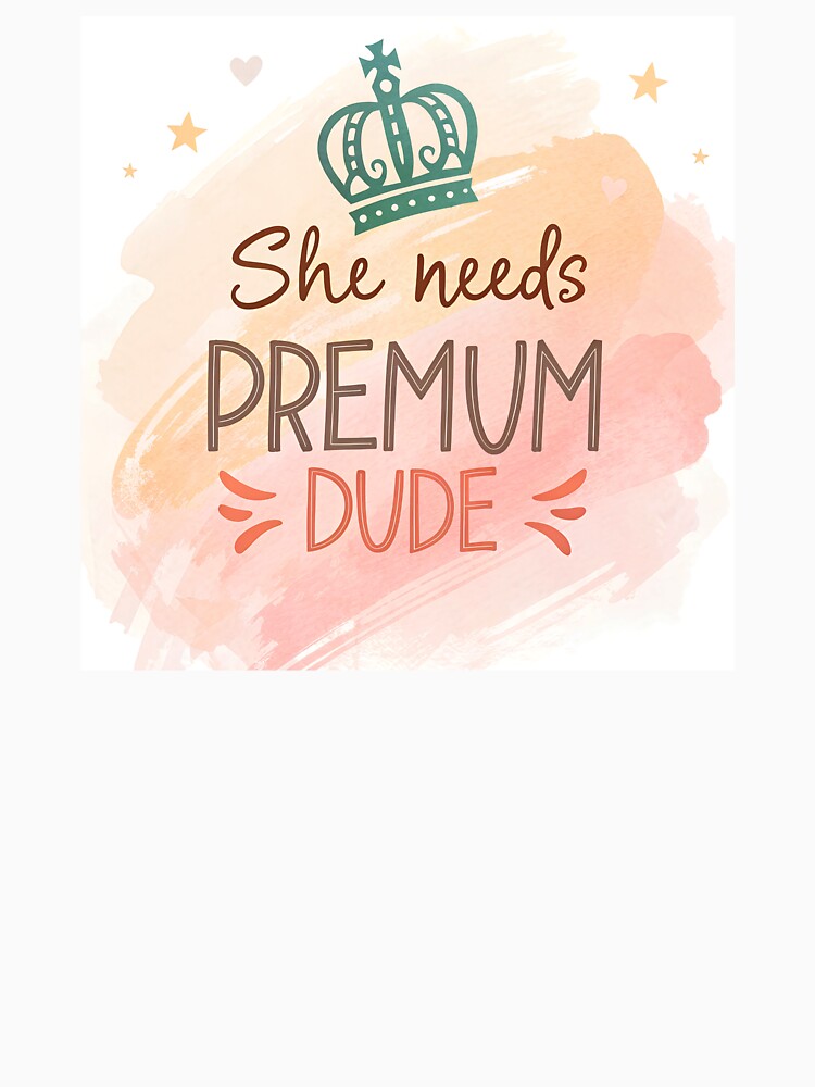 She needs premium dude and crown by AhArtMe