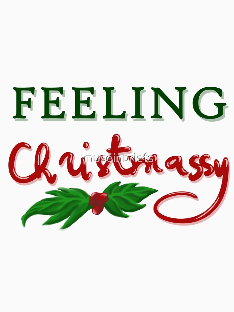 Feeling Christmassy by museinbriefs
