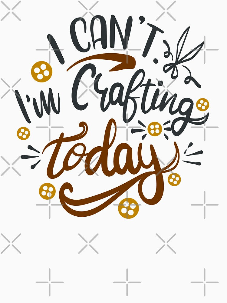 I Cant Im Crafting Today by FOX1999-Design