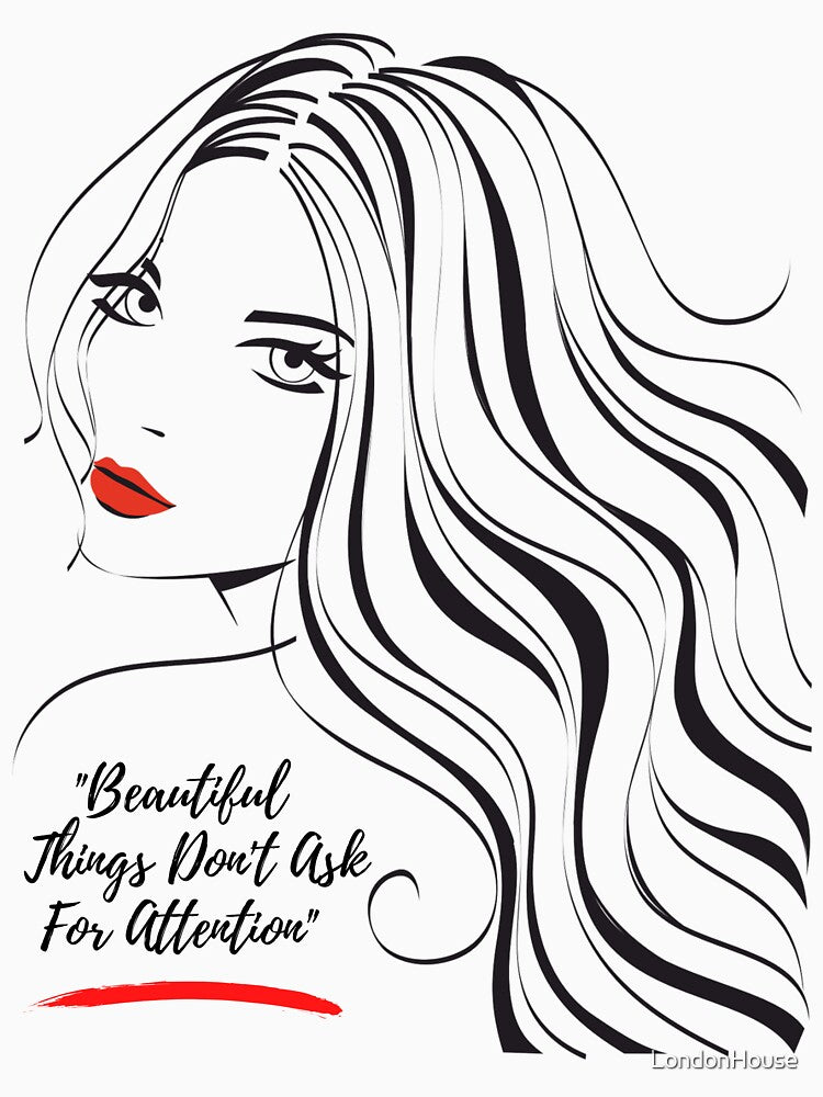 "Beautiful Things Don't Ask For Attention" by LondonHouse