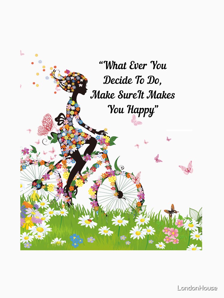 “What Ever You Decide To Do…” by LondonHouse