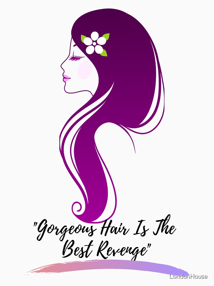 "Gorgeous Hair Is The Best Revenge" by LondonHouse