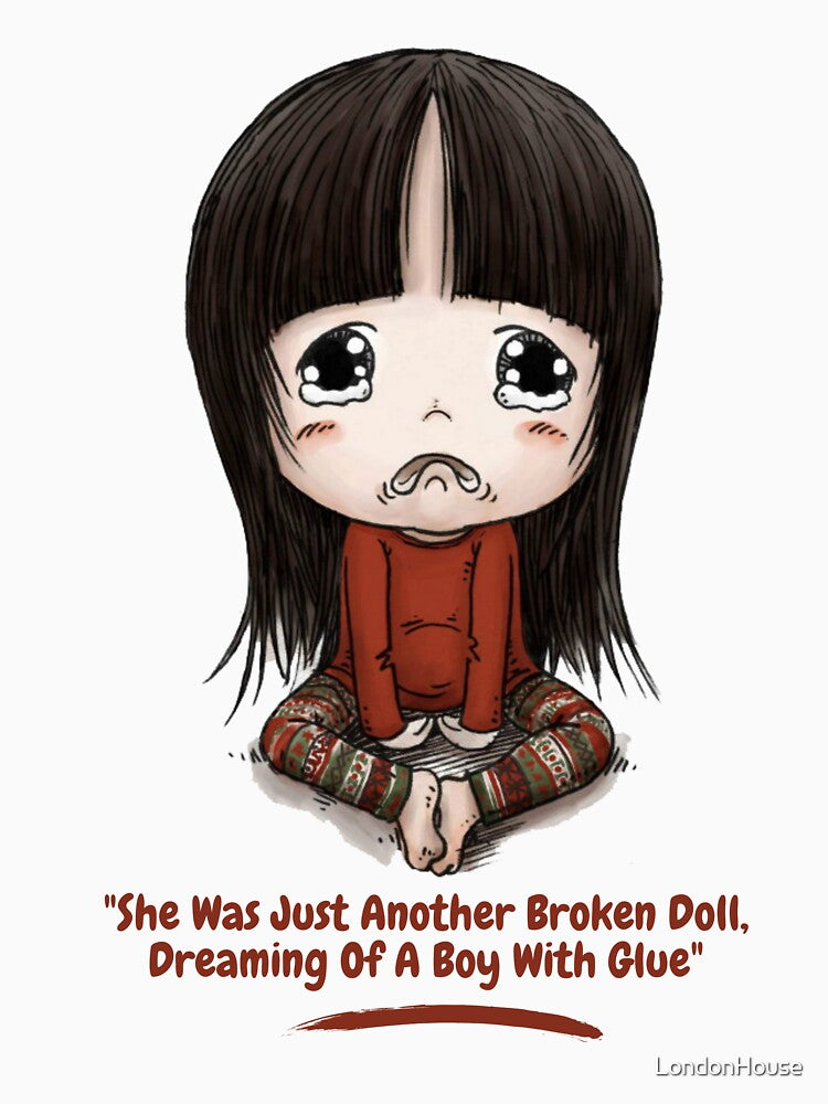 "She Was Just Another Broken Doll, Dreaming Of A Boy With Glue" by LondonHouse