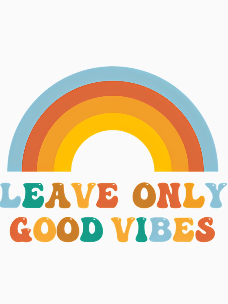 Leave Only Good Vibes Quote by ihgterpbizv18