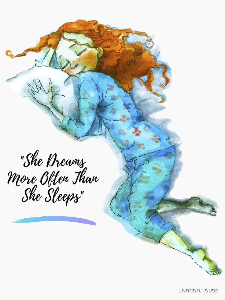 "She Dreams More Often Than She Sleeps" by LondonHouse