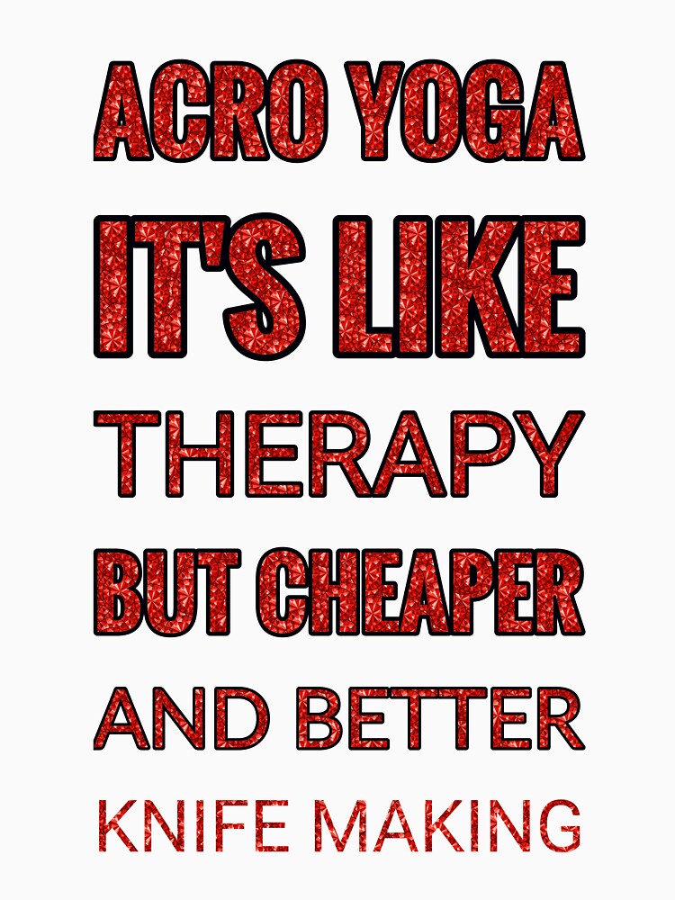 Acro Yoga It'S Like Therapy But Cheaper And Better Red Rhinestone by TheIconSmith
