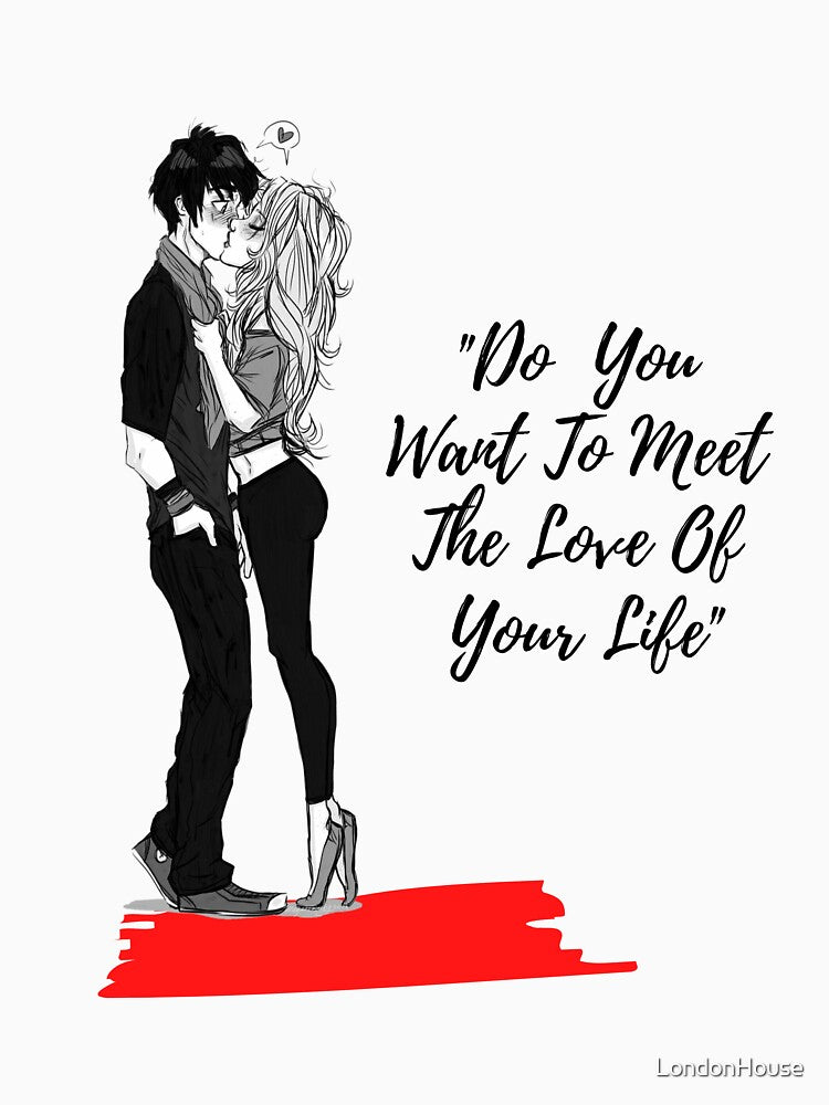 "Do You Want To Meet The Love…" by LondonHouse