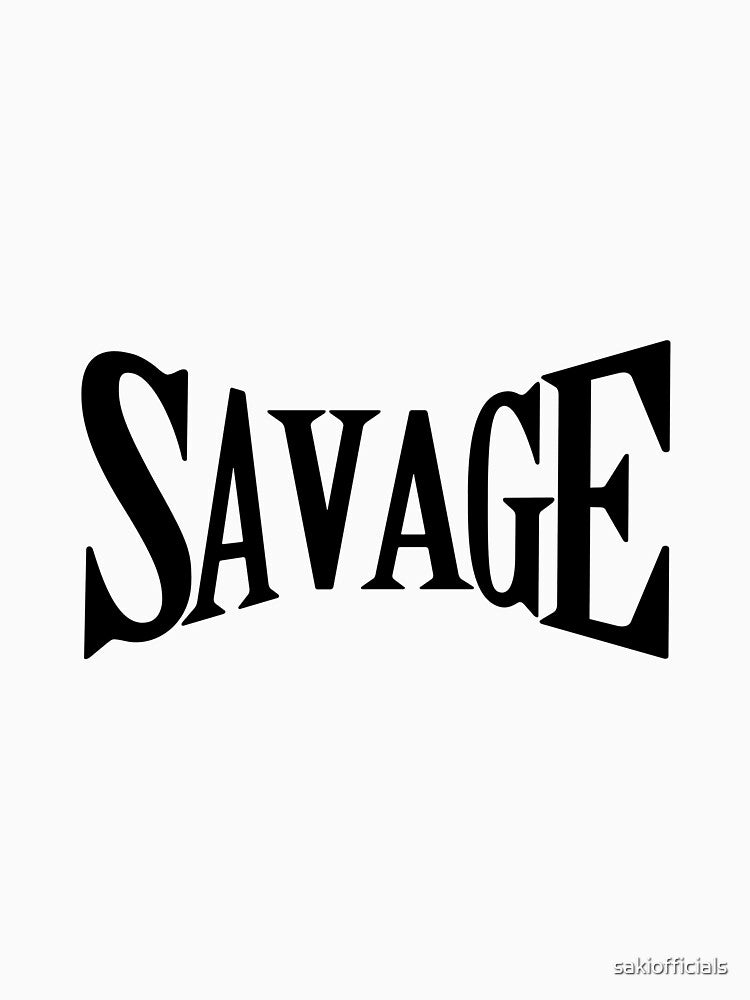 savage T by sakiofficials