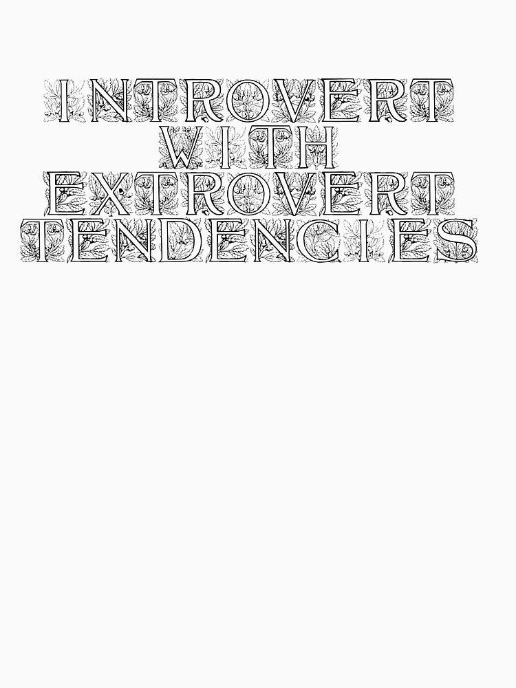 Introvert with extrovert tendencies by Ninjacatoff