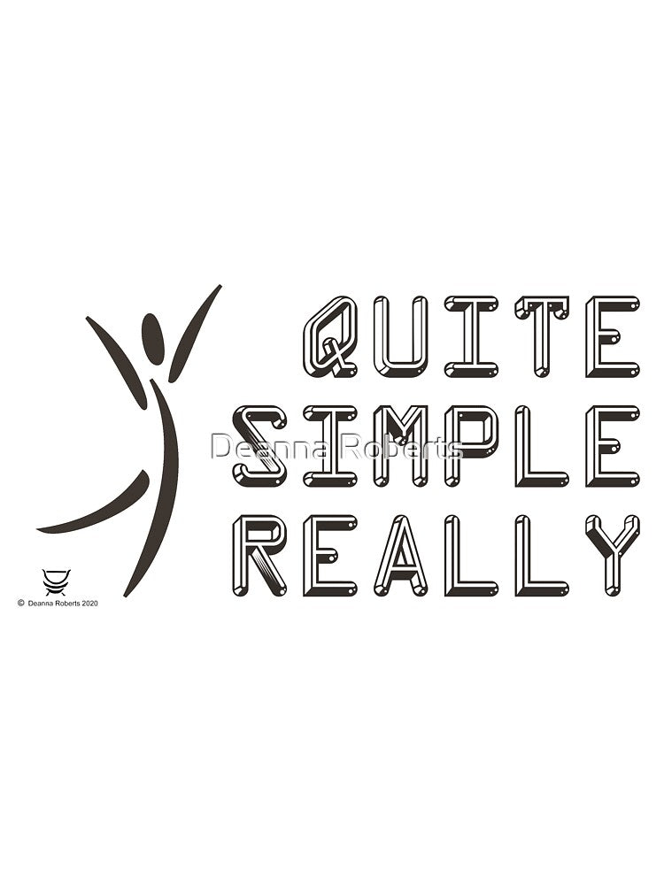 QUITE SIMPLE REALLY by Deanna Roberts Studio