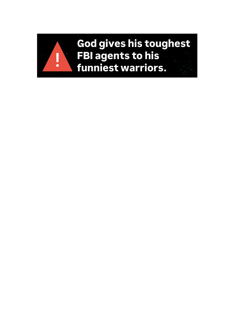 Toughest FBI Agents Funniest Warriors by AbbysWorld's a Shop