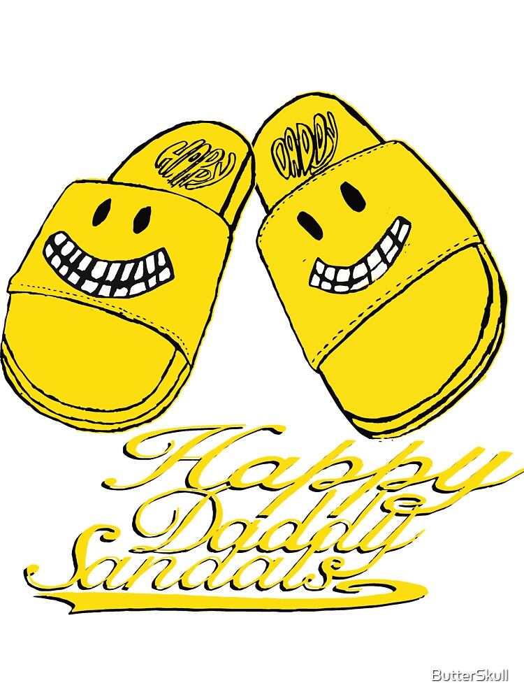 Happy daddy sandals by ButterSkull