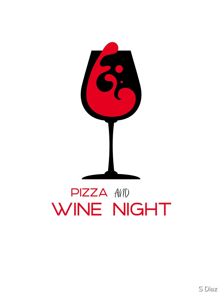 Pizza And Wine Night by S Diaz