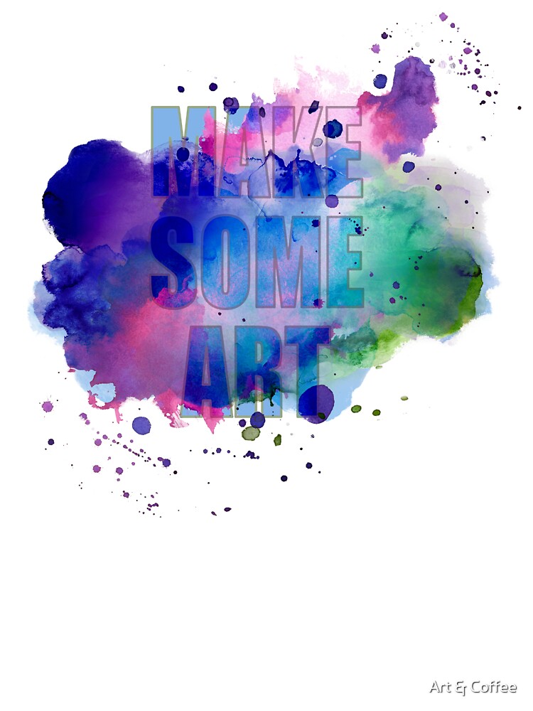 Make Some Art by Art & Coffee