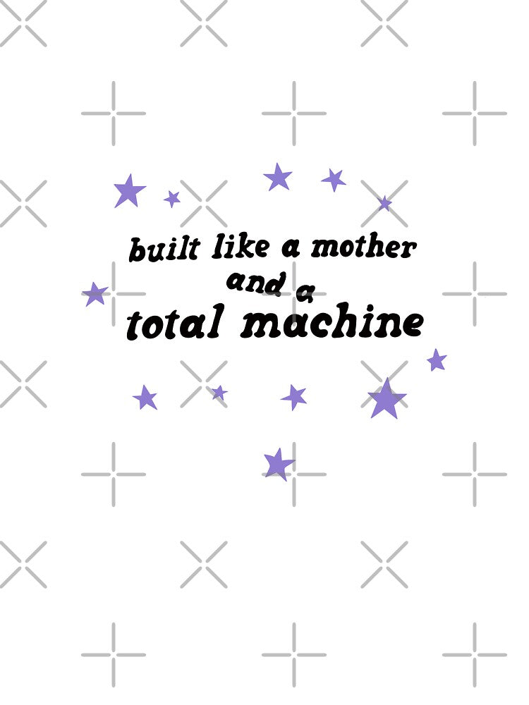 Built like a mother/ total machine by itsrubii