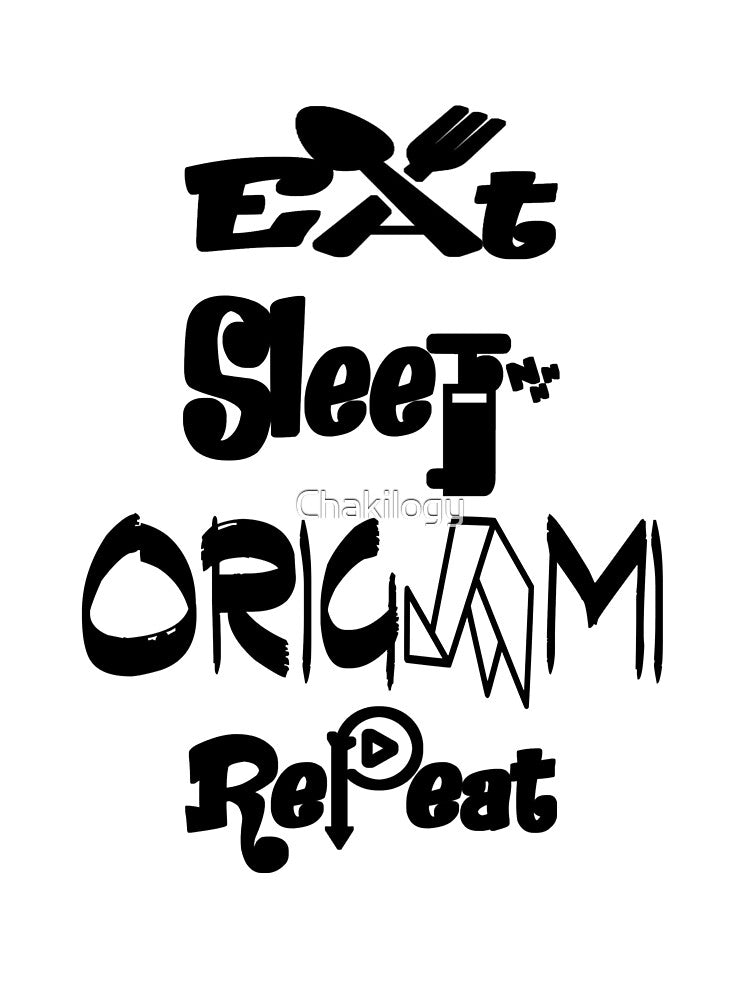 Eat sleep origami repeat,V2. by Chakilogy