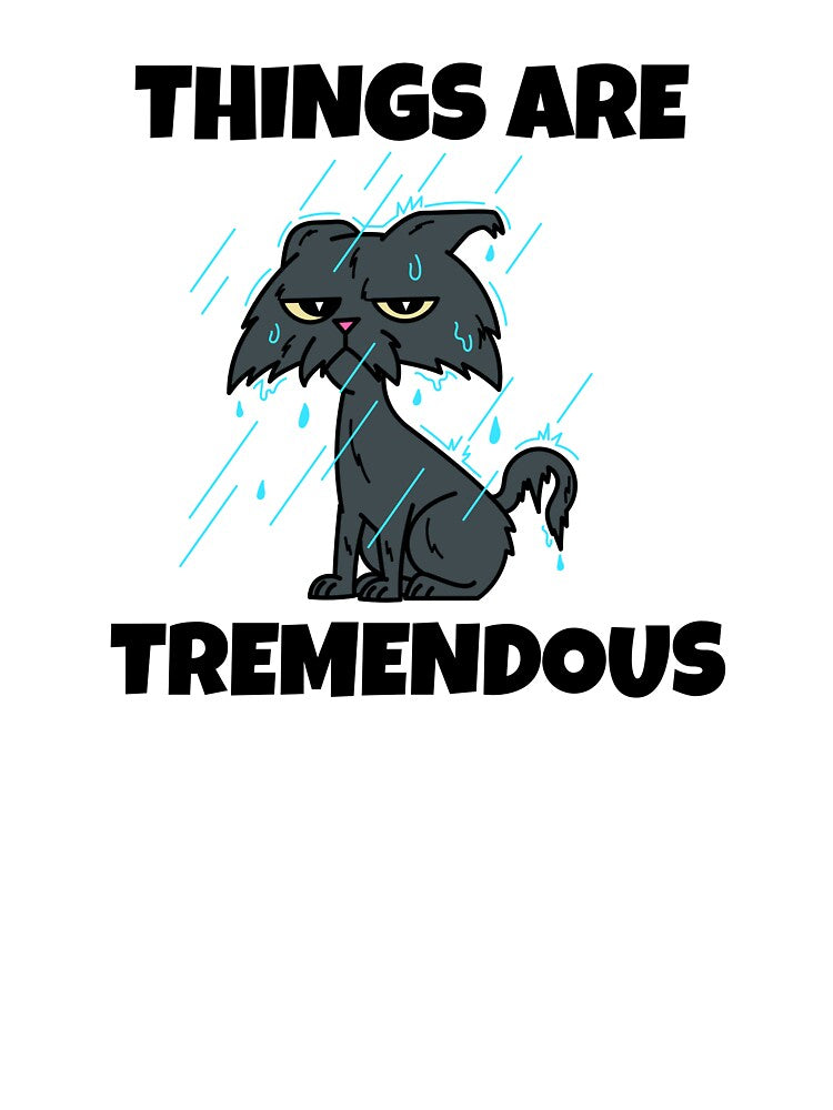 Things Are Tremendous -- sarcastic humor by The Sporty Nerd