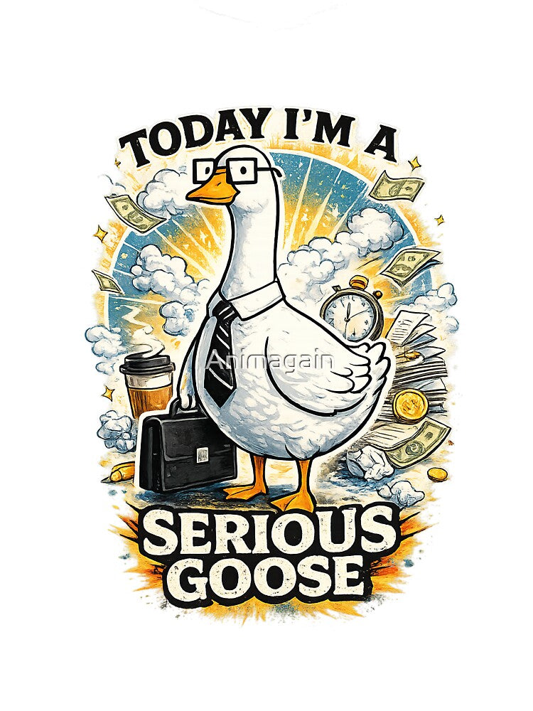 Today I'm A Serious Goose by Animagain
