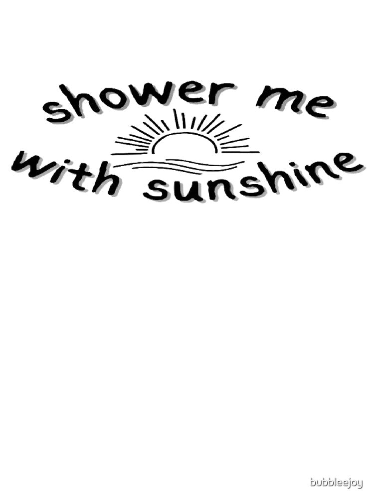 Shower Me With Sunshine by bubbleejoy