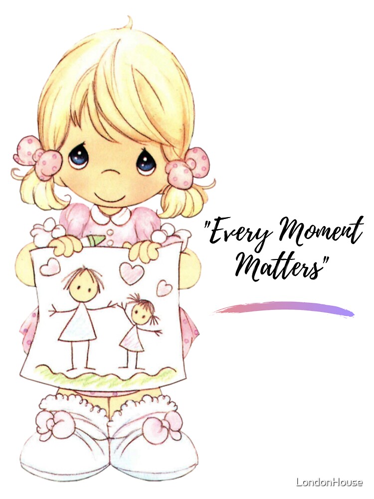 "Every Moment Matters" by LondonHouse