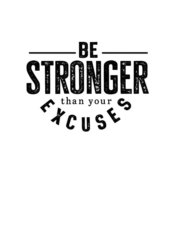 Be Stronger Than Your Excuses – Motivational Typography Design by Mavriboy
