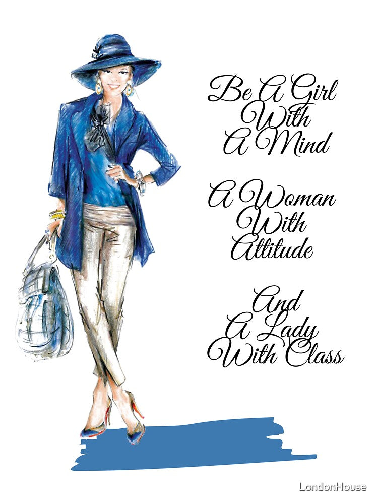 “Be A Girl With A Mind, A Woman...” by LondonHouse