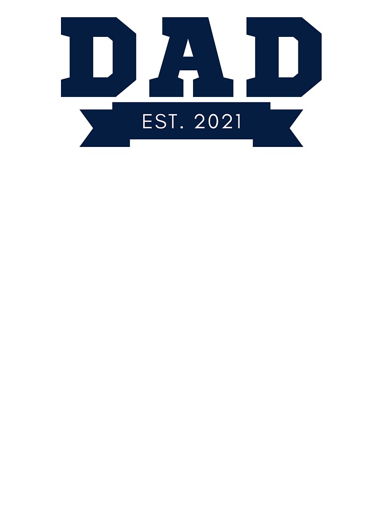Dad Est 2021 Shirt, Dad Gift, Fathers Day Shirt, New Dad T-Shirt, Gift for Dad, Dad Reveal, Father's Day Gift, Custom Dad Shirt, Dad Tee by Timshop1