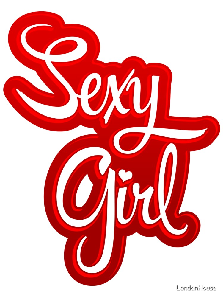 "Sexy Girl" by LondonHouse