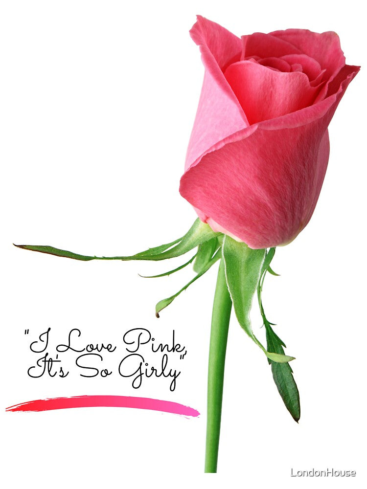 "I Love Pink, It's So Girly" by LondonHouse