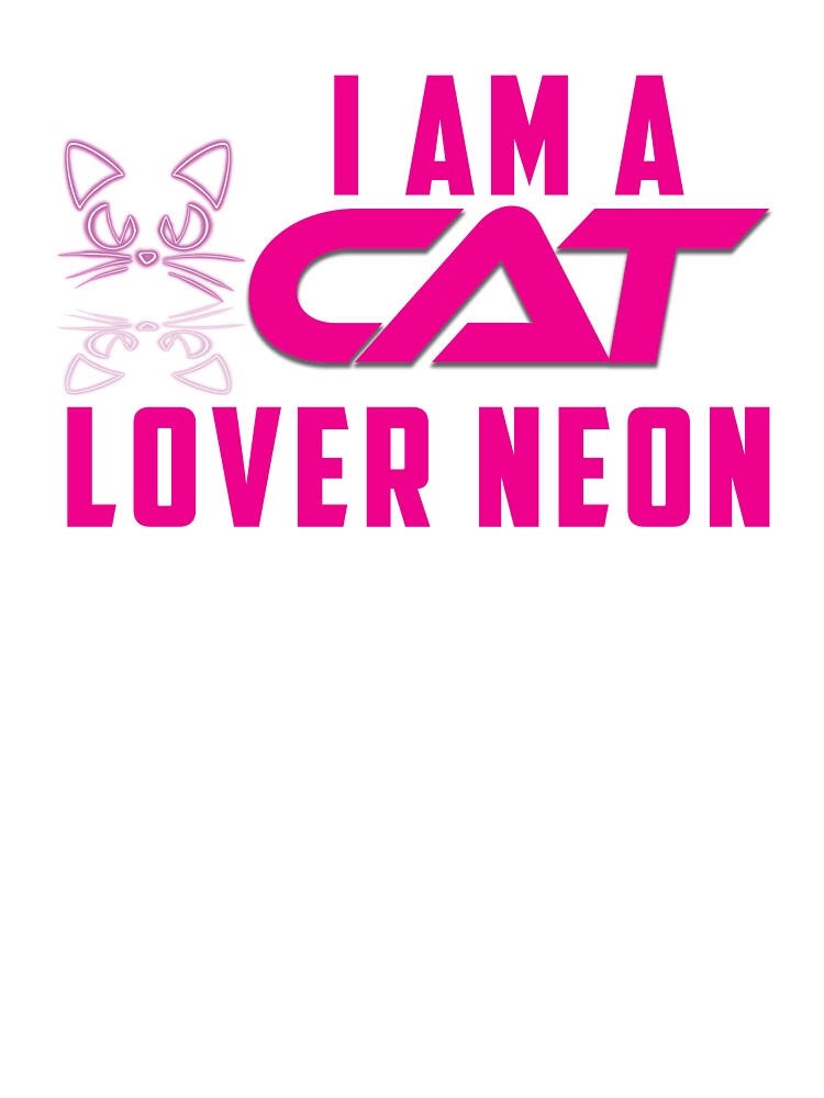 I am A Cat Lover Neon by faicalart
