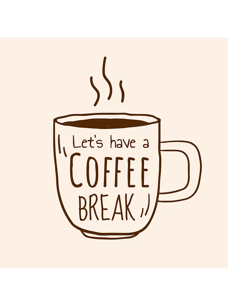 Let's Have a Coffee Break by newburyboutique