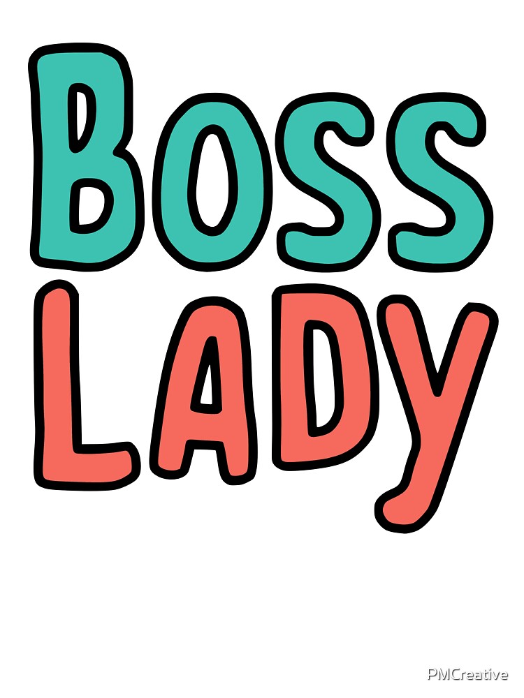Boss Lady! Funny Workplace Humor by PMCreative
