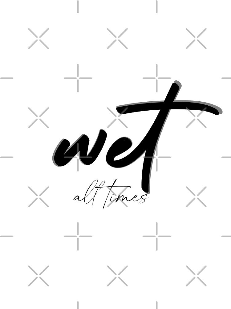 Wet all times by SimaMall