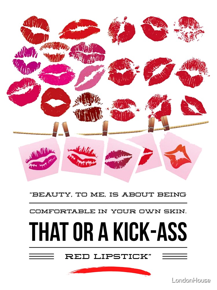 "Beauty, To Me, Is About Being Comfortable In Your Own Skin.  That Or A Kick-Ass Red Lipstick." by LondonHouse