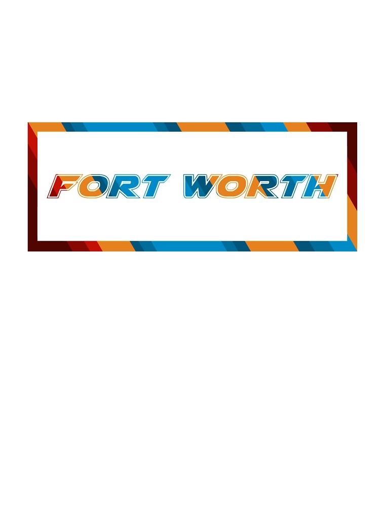 Fort Worth T-Shirt for Men and Women by AllStarMerch