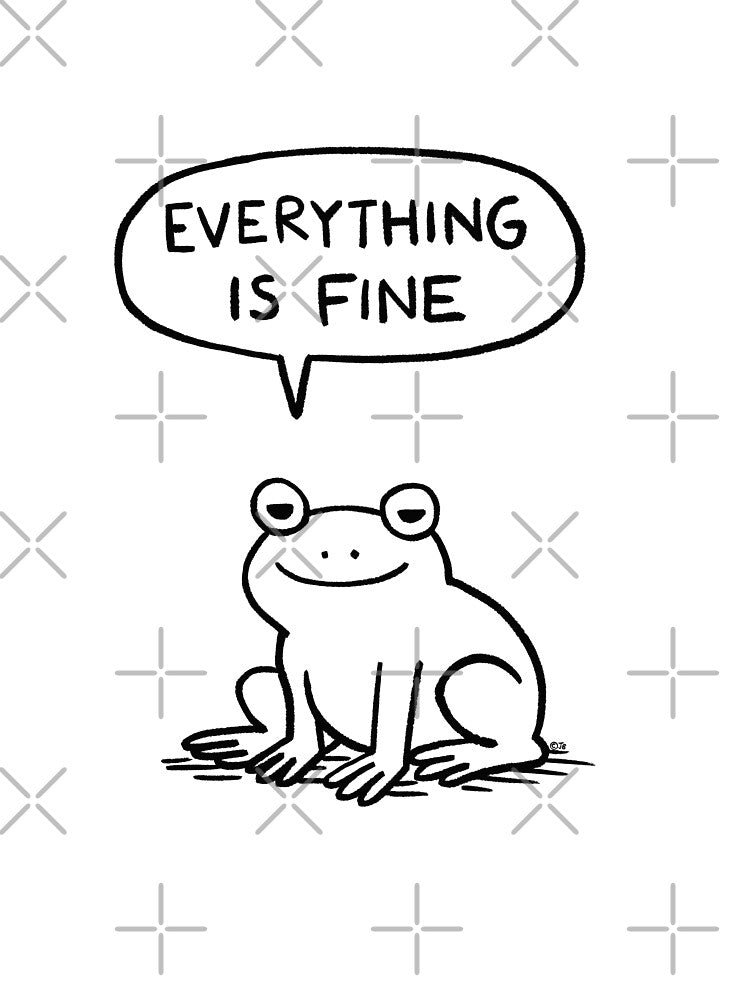 Content Frog Doodle - Everything is fine by PickledjoArt
