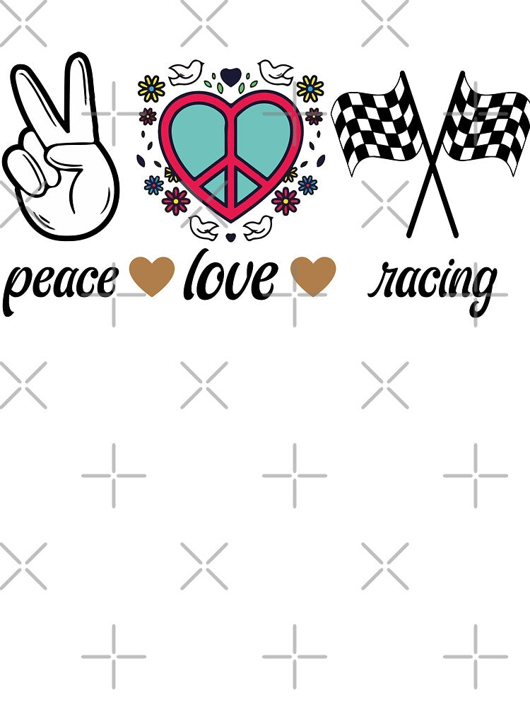 Peace Love Racing by Theobsessed01