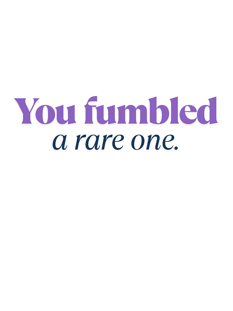 You Fumbled a Rare One – Bold Relationship Quote by Saroj Snehi