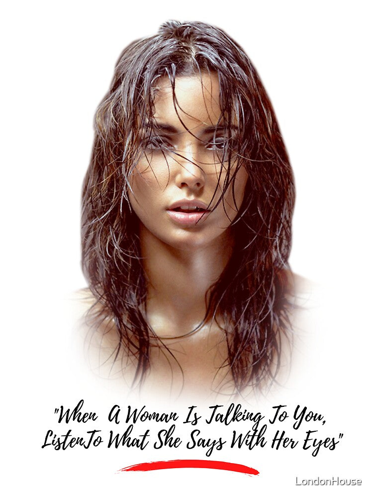 "When A Woman Is Talking To You, ..." by LondonHouse