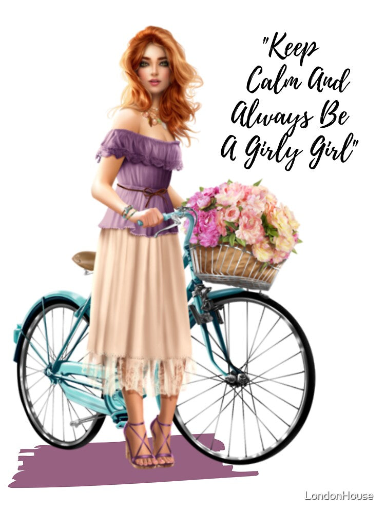 "Keep Calm And Always Be A Girly Girl" by LondonHouse
