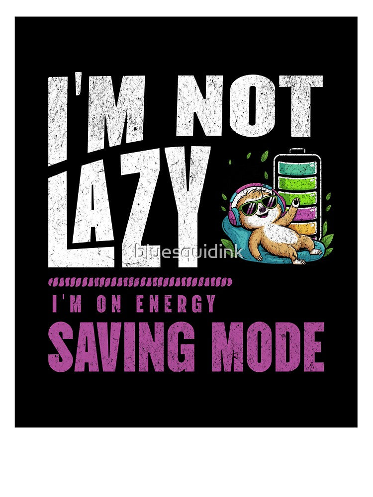 I'm not lazy, i'm on energy saving mode, meerkat by bluesquidink