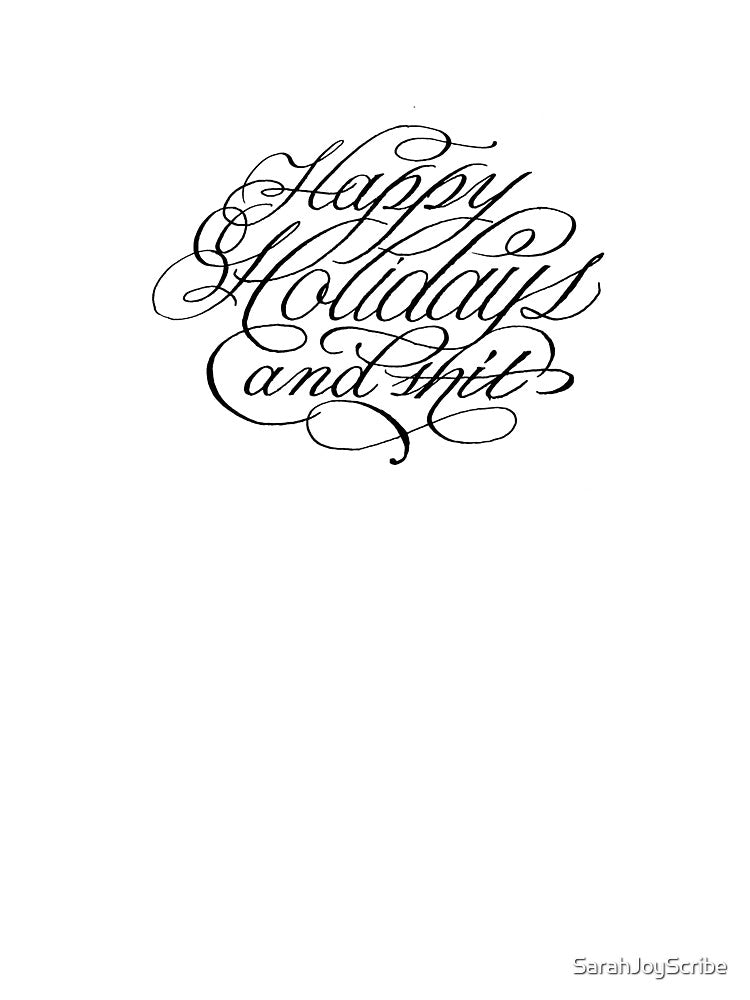 Happy Holidays and Sh** by SarahJoyScribe