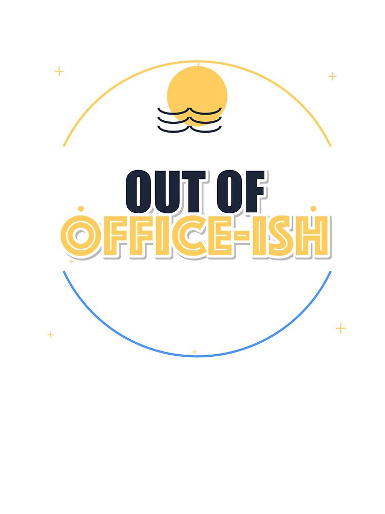 Out Of Office-ish by IllumeInk