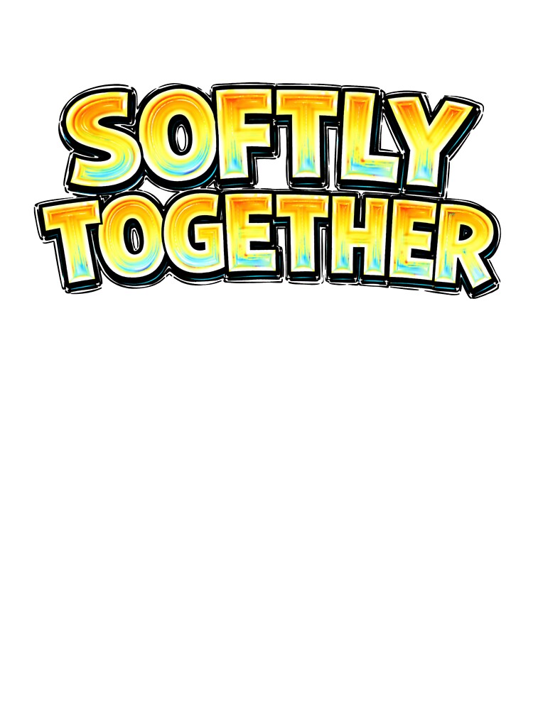 SOFTLY TOGETHER – hand drawn childlike typography by Mac Sketches