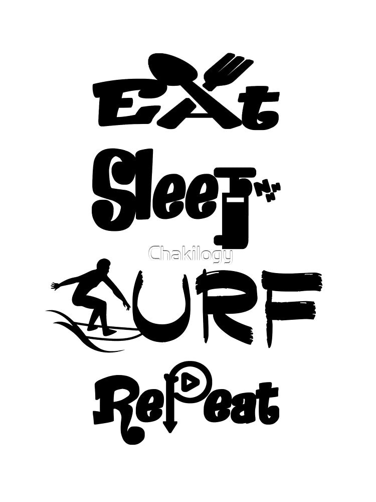 Eat sleep surf repeat, V3. by Chakilogy
