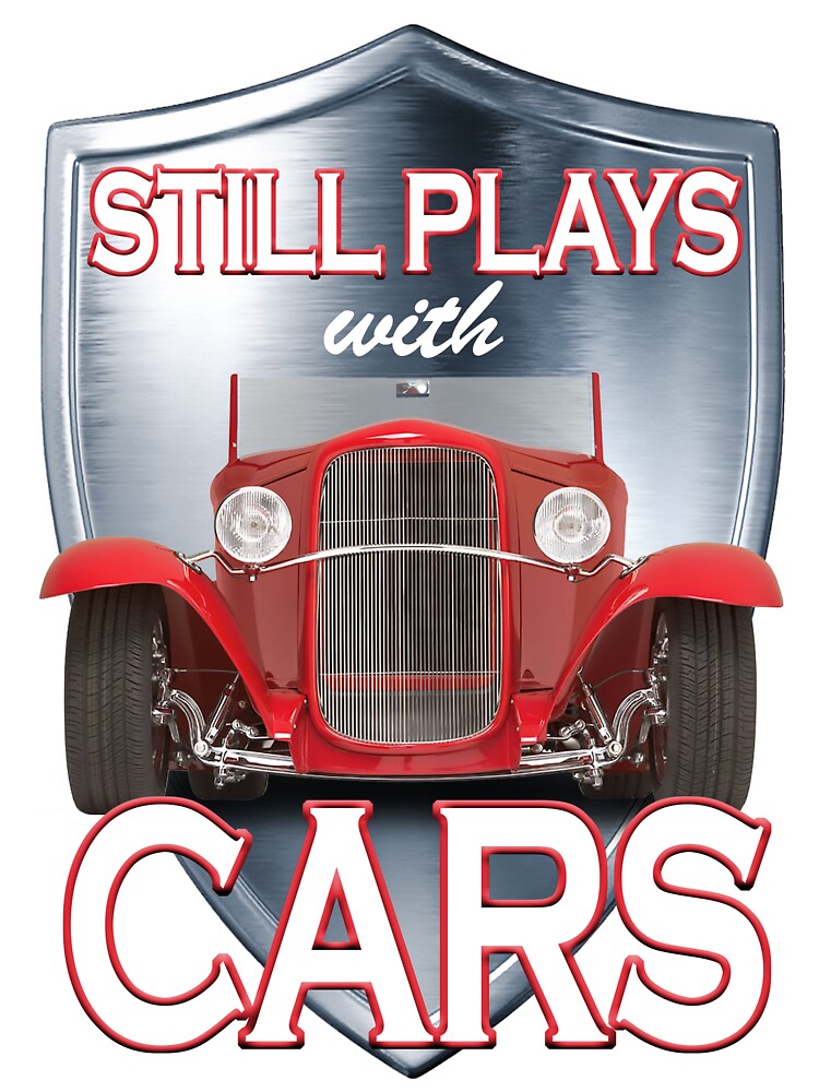 Still Plays With Cars by Fairyjam