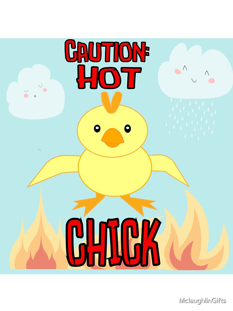 Hot Chick Pun by MclaughlinGifts