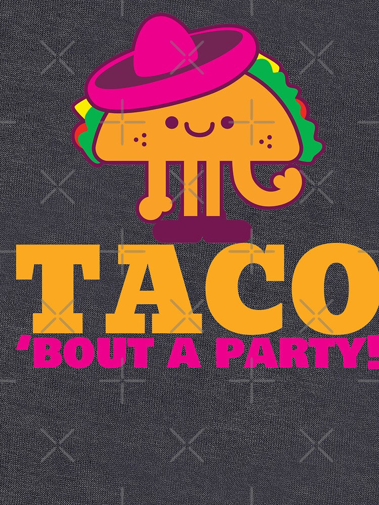 Taco bout a party! by Mylittleprints
